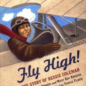 Fly High: The Story of Bessie Coleman