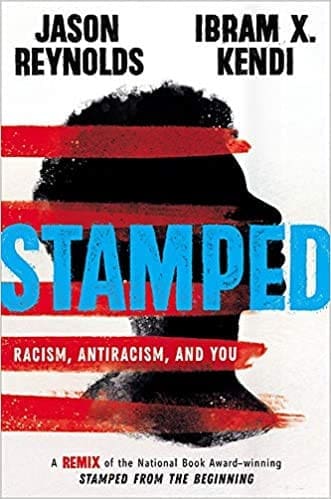Stamped: Racism, Antiracism, and You: A Remix of the Stamped from the Beginning  Alt tag: