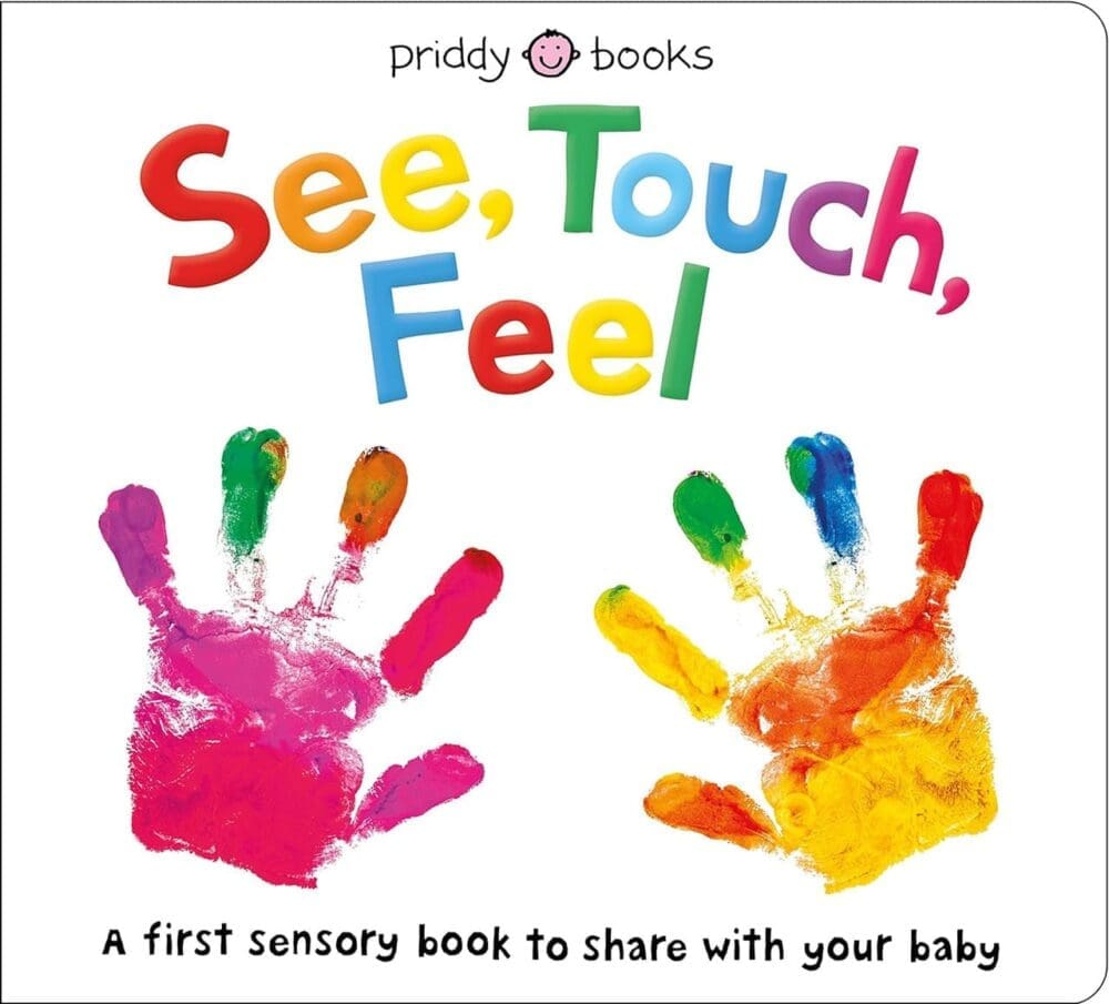 See, Touch, Feel: A First Sensory Book at AshayByTheBay.com