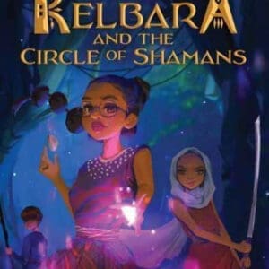 Adia Kelbara and the Circle of Shamans Book 1