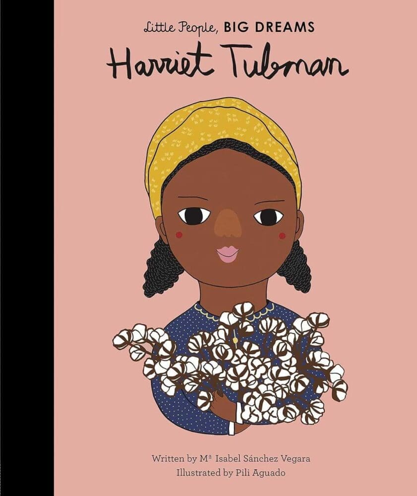 Harriet Tubman: Little People, BIG DREAMS