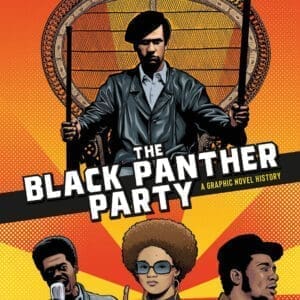 The Black Panther Party: A Graphic Novel History  at AshayByTheBay.com