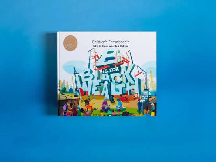 B is For Black Wealth : Children's Encyclopedia Intro to Business and Finance