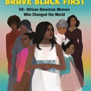 Brave, Black Firsts at AshayByTheBay.com