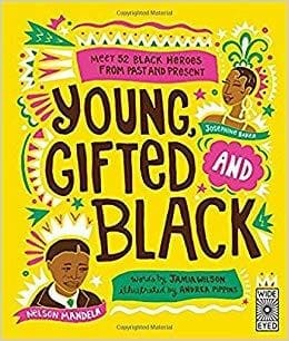 Young, Gifted and Black: Meet 52 Black Heroes From the Past and Present