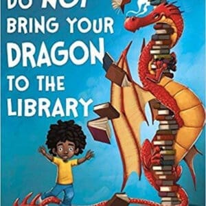 Do Not Bring Your Dragon to the Library