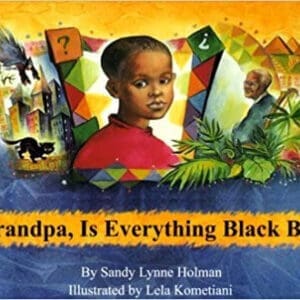 Grandpa, Is Everything Black Bad?