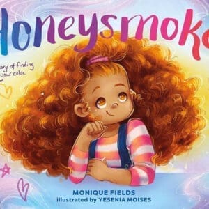 Honeysmoke: A Story of Finding Your Color