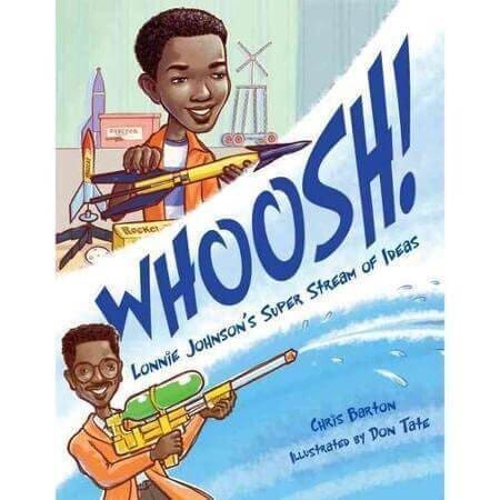 Whoosh!: Lonnie Johnson's Super-Soaking Stream of Inventions