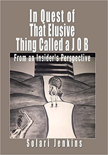 In The Quest of That Elusive Thing Called a Job : From An Insider's Perspective