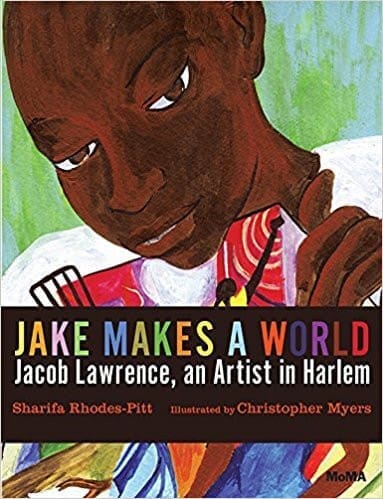 Jake Makes a World: Jacob Lawrence, A Young Artist in Harlem at AshayByTheBay.com