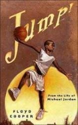 Jump!: From The Life Of Michael Jordan
