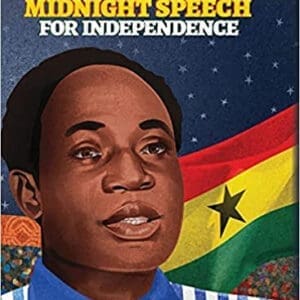 Kwame Nkrumah's Midnight Speech for Independence