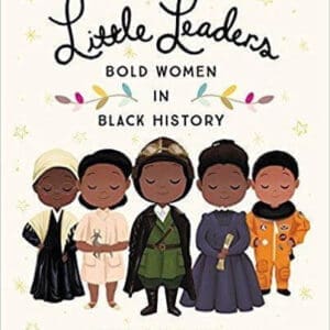 Little Leaders: Bold Women in Black History