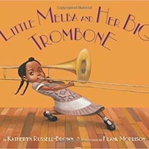 Little Melba and Her Big Trombone