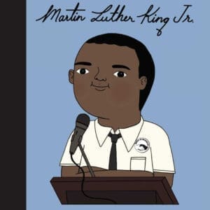 Martin Luther King Jr. (Little People, Big Dreams Series