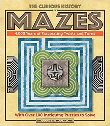 THE CURIOUS HISTORY OF MAZES