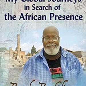 My Global Journeys in Search of theAfrican Presence
