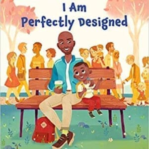 I Am Perfectly Designed