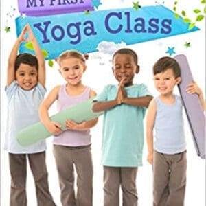 Ready to Read : My First Yoga Class at AshayByTheBay.com