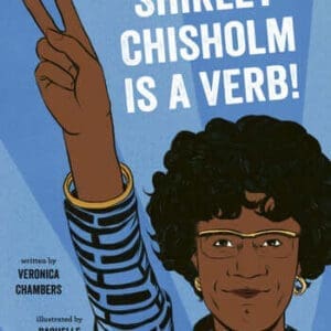 Shirley Chisholm is A Verb at AshayByTheBay.com
