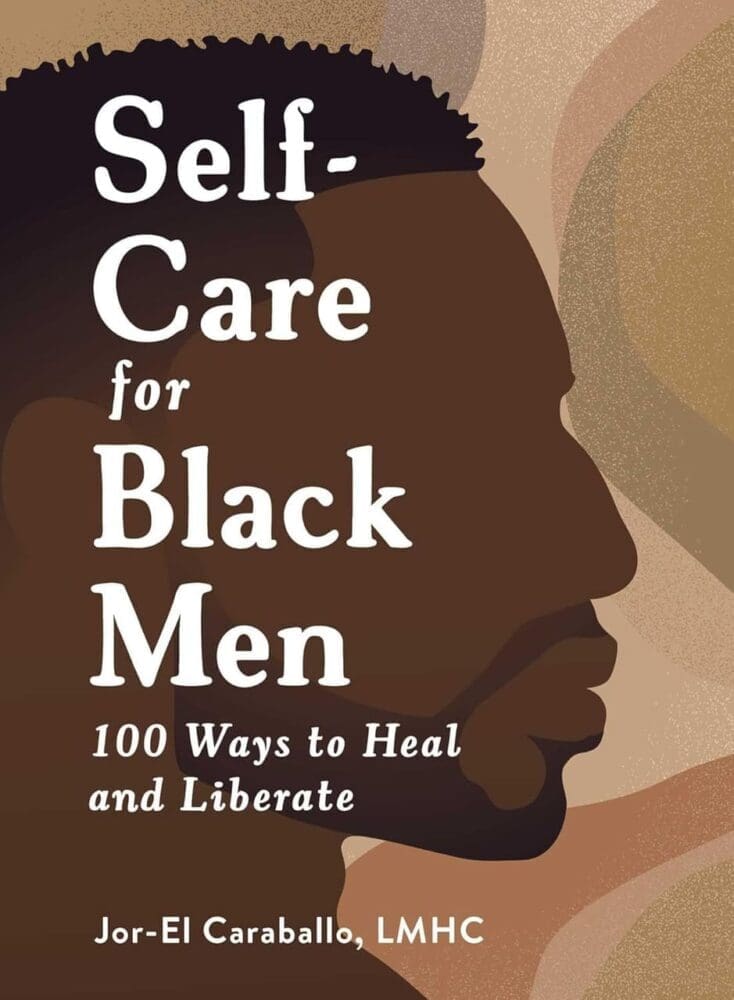 Self-Care for Black Men: 100 Ways to Heal and Liberate at AshayByTheBay.com