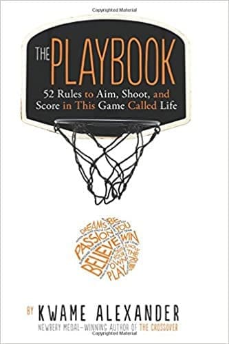 The Playbook: 52 Rules to Aim, Shoot, and Score in This Game Called Life  at AshayByTheBay.com
