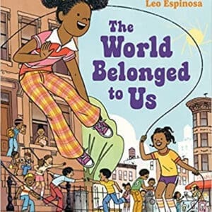 The World Belonged to US