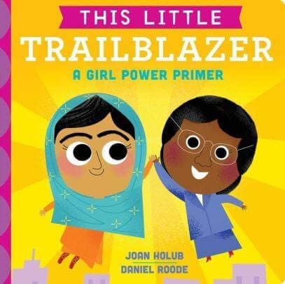 This Little Trailblazer: A Girl Power Primer Media 1 of 1