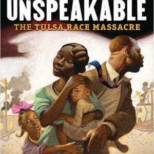 Unspeakable the Tulsa RAce Massacre