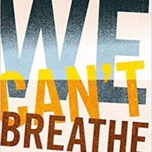 WE CAN'T BREATHE  at AshayByTheBay.com