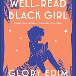 Well-Read Black Girl: Finding Our Stories, Discovering Ourselves at AshayByTheBay.com