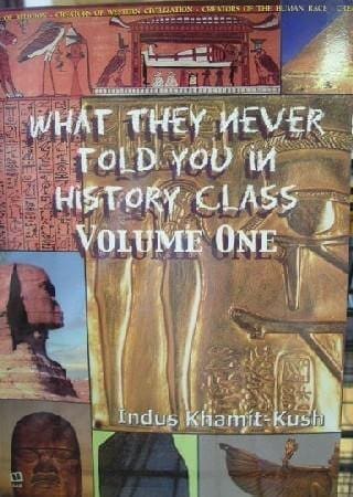 What They Never Told You In History Class Vol. 1