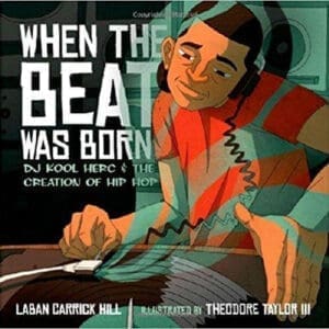 When the Beat Was Born: DJ Kool Herc and the Creation of Hip Hop