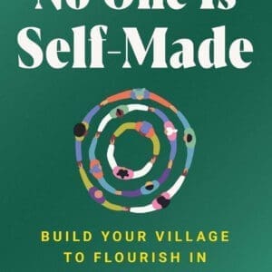No One Is Self-Made: A Motivational Self-Help Guide with a Community-Oriented Approach, Perfect for Winter 2025, Rewrite the Rules of Business with Collective Support