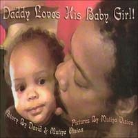 Daddy Loves His Baby Girl