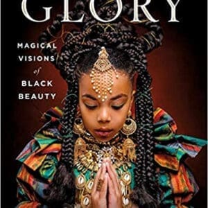 GLORY: Magical Visions of Black Beauty At Ashay ByThe Bay