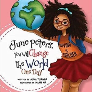 June Peters, You Will Change The World One Day