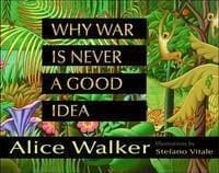 Why War is Never a Good Idea