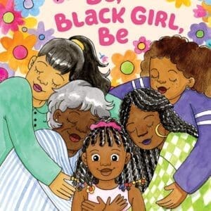 Be, Black Girl, Be
