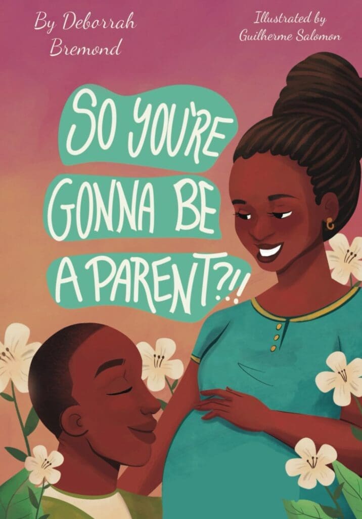 So You're Gonna Be A Parent