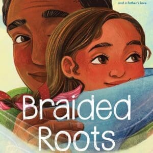Braided Roots: The interweaving of history, family, and a father's love