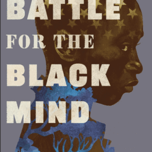 The Battle for the Black Mind