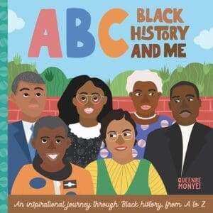 ABC Black History and Me: An inspirational journey through Black history, from A to Z